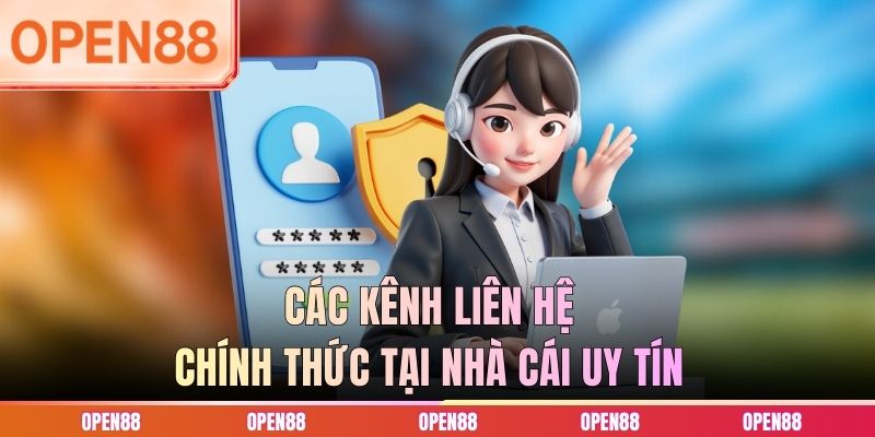 Các kênh liên hệ chính thức tại nhà cái uy tín