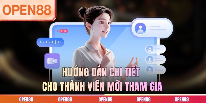 Hướng dẫn chi tiết cho thành viên mới tham gia